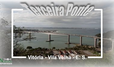 Terceira Ponte - Vitória - Vila Velha - E. S.